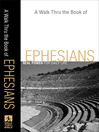 A Walk Thru the Book of Ephesians (eBook): Real Power for Daily Life